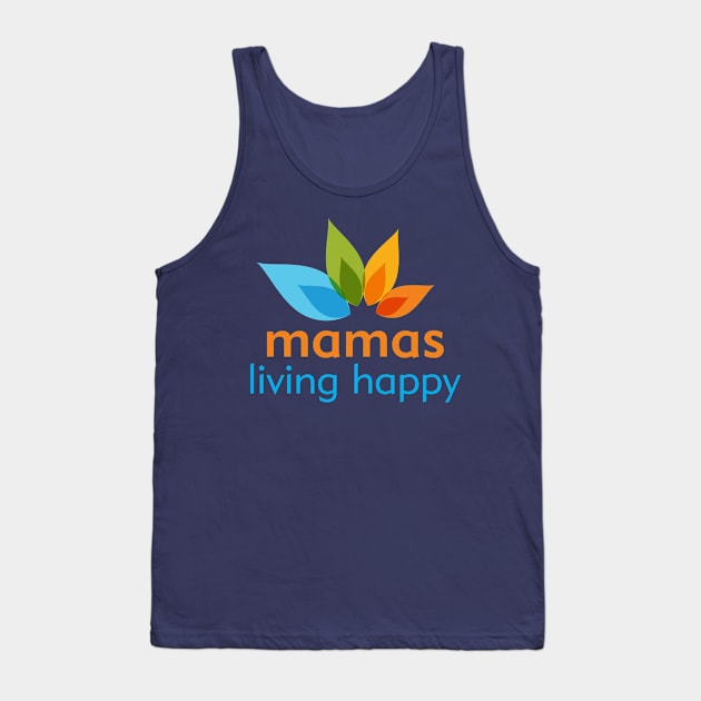 Mamas Living Happy Tank Top by Mamas Living Happy